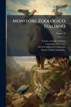 Monitore Zoologico Italiano; Volume 8