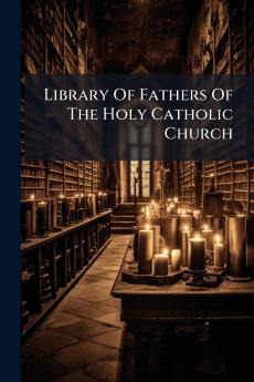 Library Of Fathers Of The Holy Catholic Church