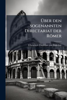 Über den sogenannten Directariat der Römer