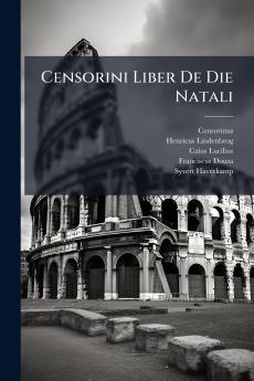 Censorini Liber De Die Natali