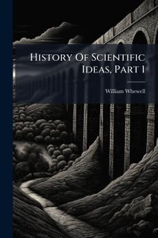 History Of Scientific Ideas Part 1