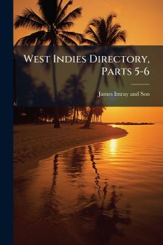 West Indies Directory Parts 5-6