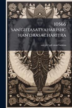 10566 san'giitasatyaharishchan'drasacharitra