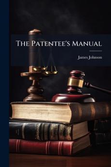 The Patentee's Manual