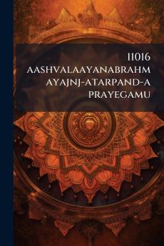 11016 aashvalaayanabrahmayajnj-atarpand-a prayegamu