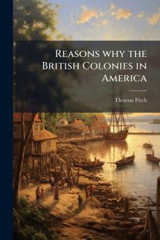 Reasons why the British Colonies in America