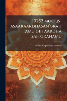 10252 mooqs-asaaraardhasan'grahamu giitaardha san'grahamu