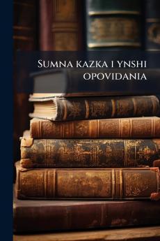 Sumna kazka i ynshi opovidania