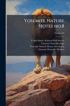 Yosemite Nature Notes no.8; Volume 33