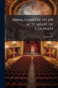 Anna comédie en un acte mêlée de couplets