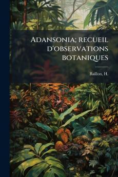 Adansonia; recueil d'observations botaniques