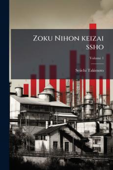 Zoku Nihon keizai ssho; Volume 1