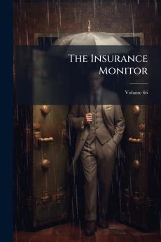 The Insurance Monitor; Volume 66