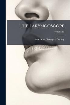 The Laryngoscope; Volume 13