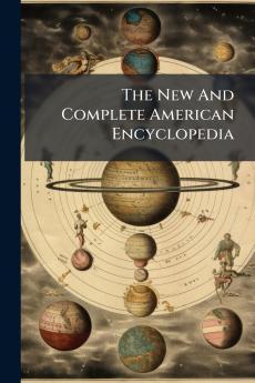 The New And Complete American Encyclopedia