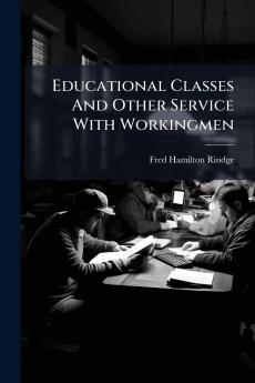 Educational Classes And Other Service With Workingmen