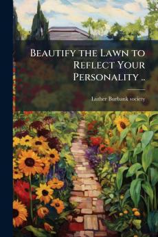 Beautify the Lawn to Reflect Your Personality ..
