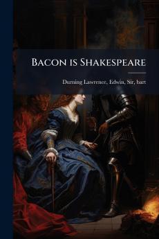 Bacon is Shakespeare