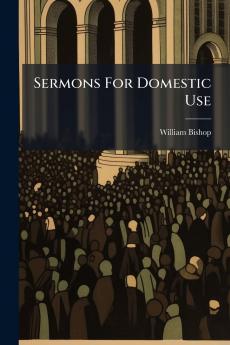 Sermons For Domestic Use