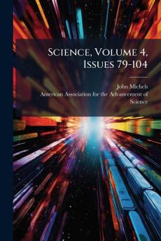 Science Volume 4 Issues 79-104