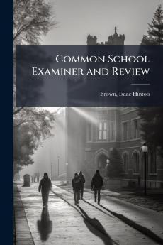 Common School Examiner and Review