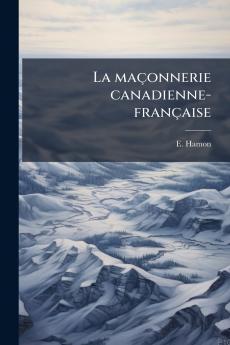 La maçonnerie canadienne-française