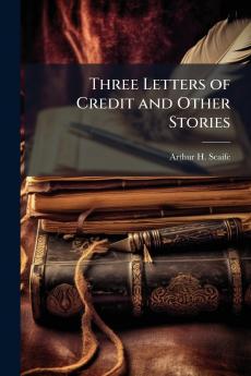 Three Letters of Credit and Other Stories