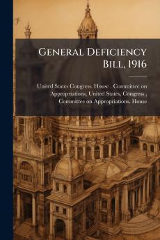 General Deficiency Bill 1916