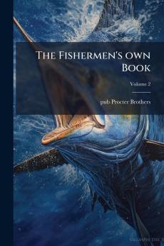 The Fishermen's own Book; Volume 2