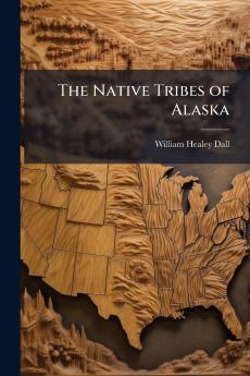 The Native Tribes of Alaska