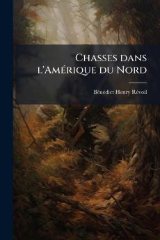 Chasses dans l'Amérique du Nord