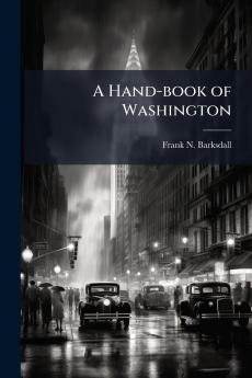 A Hand-book of Washington