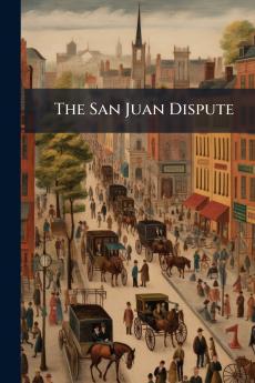 The San Juan Dispute