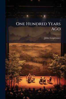 One Hundred Years Ago
