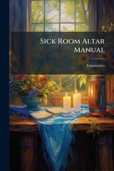 Sick Room Altar Manual