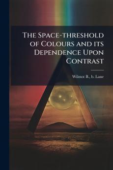 The Space-threshold of Colours and its Dependence Upon Contrast
