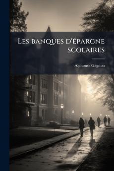 Les banques d'épargne scolaires
