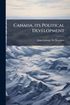 Canada its Political Development