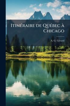 Itinéraire de Québec à Chicago