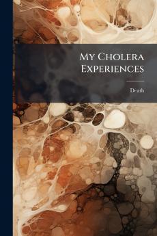 My Cholera Experiences