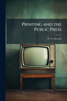 Printing and the Public Press