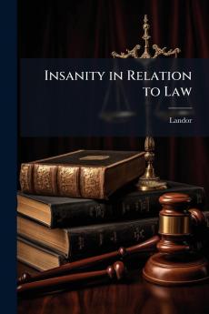 Insanity in Relation to Law