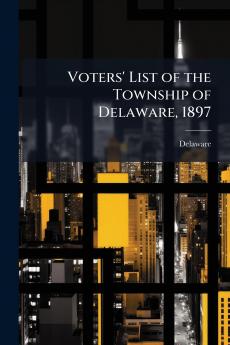 Voters' List of the Township of Delaware 1897
