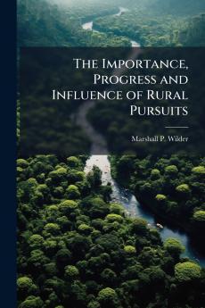 The Importance Progress and Influence of Rural Pursuits