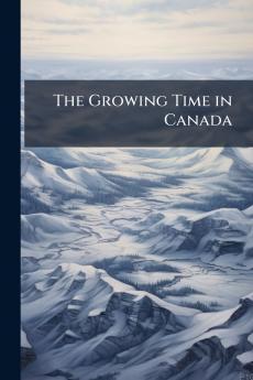 The Growing Time in Canada