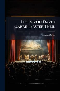 Leben von David Garrik Erster Theil