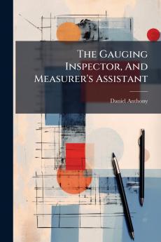 The Gauging Inspector And Measurer's Assistant
