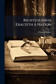 Righteousness Exalteth A Nation