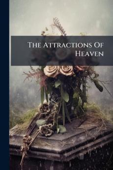 The Attractions Of Heaven