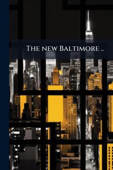 The new Baltimore ..